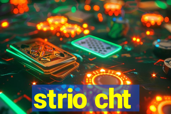 strio cht